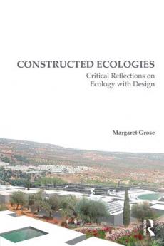 Constructed Ecologies