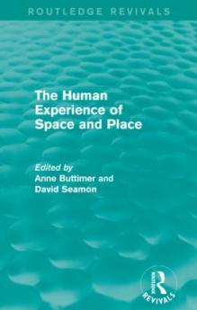 Human Experience of Space and Place