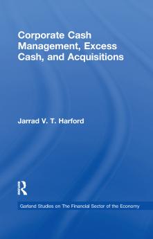Corporate Cash Management Excess Cash and Acquisitions