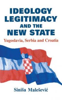 Ideology Legitimacy and the New State