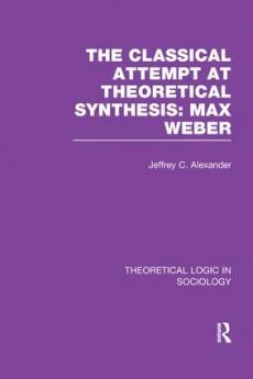 Classical Attempt at Theoretical Synthesis (Theoretical Logic in Sociology)