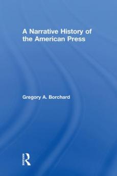 Narrative History of the American Press