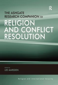 Ashgate Research Companion to Religion and Conflict Resolution