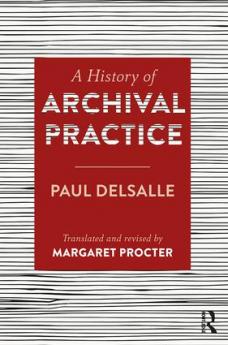 History of Archival Practice
