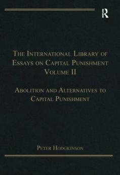 International Library of Essays on Capital Punishment Volume 2