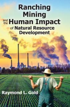 Ranching Mining and the Human Impact of Natural Resource Development