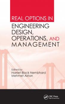 Real Options in Engineering Design Operations and Management