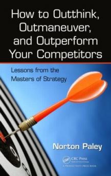 How to Outthink Outmaneuver and Outperform Your Competitors