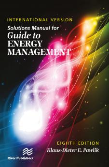 Solutions Manual for Guide to Energy Management International Version Eighth Edition