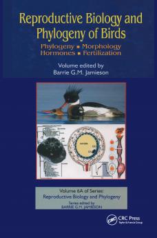 Reproductive Biology and Phylogeny of Birds Part A