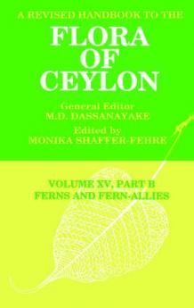 Revised Handbook to the Flora of Ceylon Vol. XV Part B