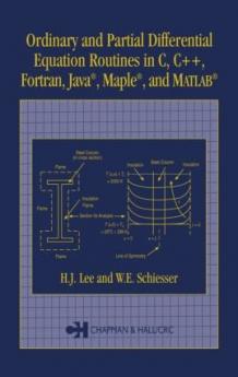 Ordinary and Partial Differential Equation Routines in C C++ Fortran Java Maple and MATLAB