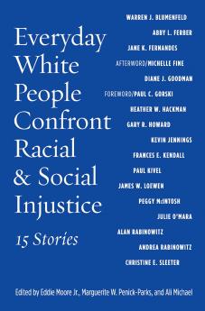 Everyday White People Confront Racial and Social Injustice