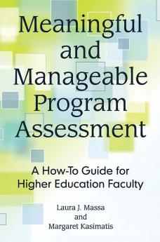 Meaningful and Manageable Program Assessment