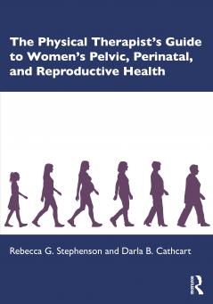 Physical Therapist’s Guide to Women's Pelvic Perinatal and Reproductive Health