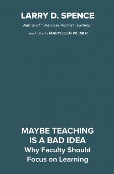 Maybe Teaching is a Bad Idea