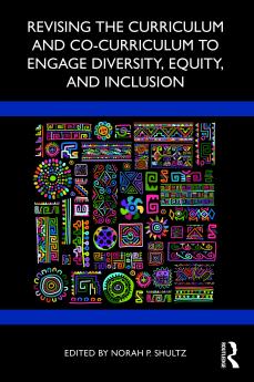 Revising the Curriculum and Co-Curriculum to Engage Diversity Equity and Inclusion