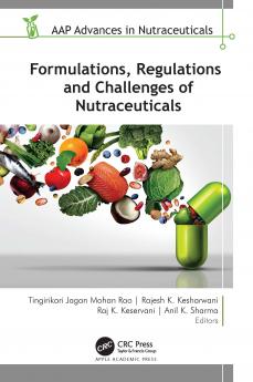 Formulations Regulations and Challenges of Nutraceuticals