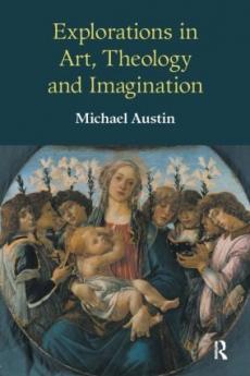 Explorations in Art Theology and Imagination