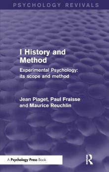 Experimental Psychology Its Scope and Method: Volume I (Psychology Revivals)