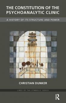 Constitution of the Psychoanalytic Clinic