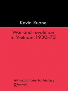 War and Revolution in Vietnam