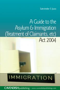 Guide to the Asylum and Immigration (Treatment of Claimants etc) Act 2004
