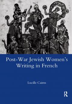 Post-War Jewish Women's Writing in French