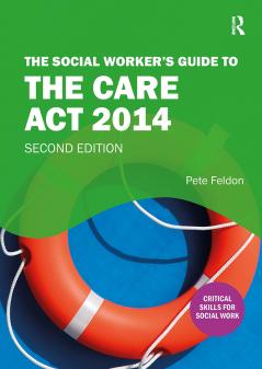 Social Worker's Guide to the Care Act 2014