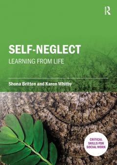 Self-Neglect: Learning from Life