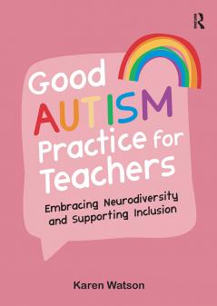 Good Autism Practice for Teachers
