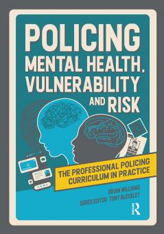 Policing Mental Health Vulnerability and Risk
