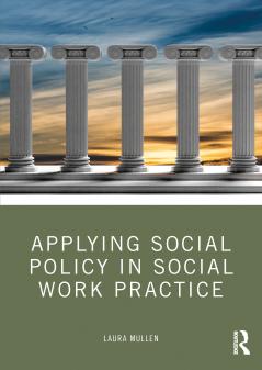 Applying Social Policy in Social Work Practice