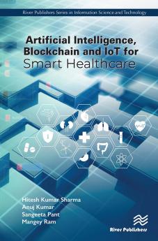 Artificial Intelligence Blockchain and IoT for Smart Healthcare