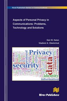 Aspects of Personal Privacy in Communications - Problems Technology and Solutions