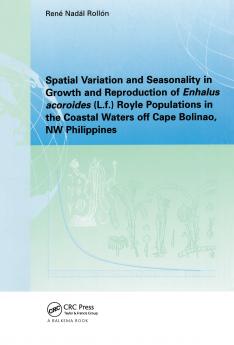 Spatial Variation and Seasonality in Growth and Reproduction of Enhalus Acoroides (L.f.) Royle Populations in the Coastal Waters Off Cape Bolinao NW Philippines