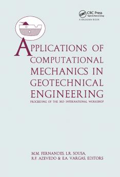 Applications of Computational Mechanics in Geotechnical Engineering