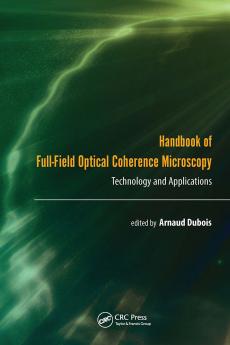 Handbook of Full-Field Optical Coherence Microscopy