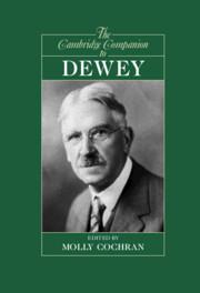 The Cambridge Companion to Dewey