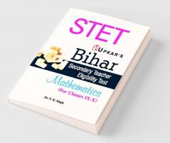 Bihar Secondary Teacher Eligibility Test Mathematics (For Classes IX-X)