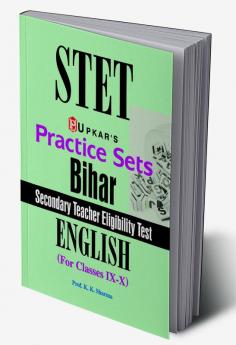 Practice Sets Bihar Secondary Teacher Eligibility Test English (For Classes IX-X)