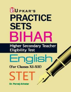 Practice Sets Bihar Higher Secondary Teacher Eligibility Test English (For Classes XI-XII)