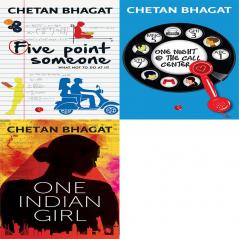 One Indian Girl + One Night @ The Call Centre + Five Point Someone ; What Not To Do at IIT (Set of 3 Books)