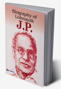 Biography Of Loknayak J.P.