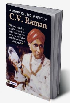 A Complete Biography Of CV Raman