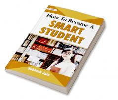 How To Become A Smart Student