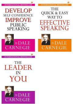 Develop Self-Confidence Improve Public Speaking+The Quick and Easy Way to Effective Speaking+The Leader in You