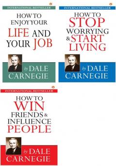 How To Enjoy Your Life And Your Job+How To Stop Worrying & Start Living+How to Win Friends & Influence People