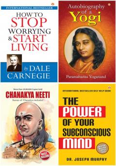 How To Stop Worrying & Start Living+The Autobiography of a Yogi+Chanakya Neeti English(PB)+The Power of Your Subconscious Mind