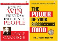 How to Win Friends & Influence People+The Power of Your Subconscious Mind